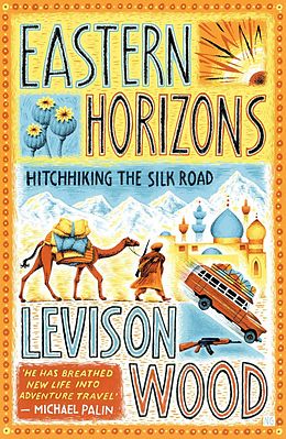 eBook (epub) Eastern Horizons de Levison Wood