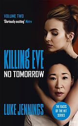 Couverture cartonnée Killing Eve: No Tomorrow de Luke Jennings