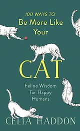 eBook (epub) 100 Ways to Be More Like Your Cat de Celia Haddon