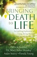 E-Book (epub) Bringing Death to Life von Patricia Scanlan, Aidan Storey, Dr Mary Helen Hensley
