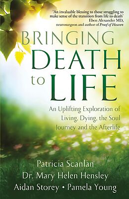 E-Book (epub) Bringing Death to Life von Patricia Scanlan, Aidan Storey, Dr Mary Helen Hensley