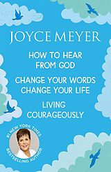 eBook (epub) Joyce Meyer: How to Hear from God, Change Your Words Change Your Life, Living Courageously de Joyce Meyer