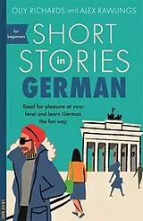Kartonierter Einband Short Stories in German for Beginners von Olly Richards, Rawlings Alex