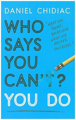 Couverture cartonnée Who Says You Can't? You Do de Daniel Chidiac
