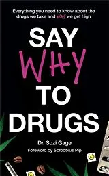 Fester Einband Say Why to Drugs von Suzi Gage