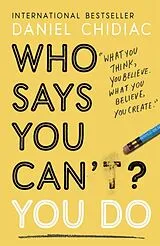 Kartonierter Einband Who Says You Can't? You Do von Daniel Chidiac