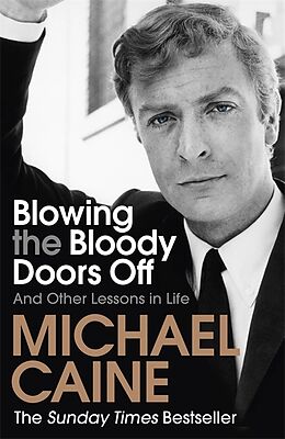 Couverture cartonnée Blowing the Bloody Doors Off de Michael Caine