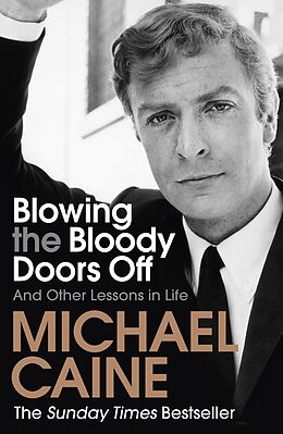 E-Book (epub) Blowing the Bloody Doors Off von Michael Caine