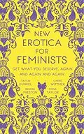 E-Book (epub) New Erotica for Feminists von Caitlin Kunkel, Brooke Preston, Fiona Taylor