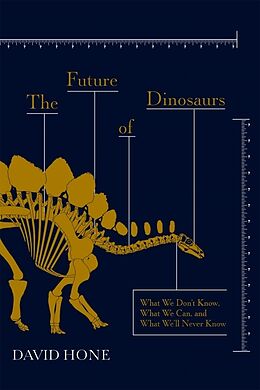 Couverture cartonnée The Future of Dinosaurs de David Hone