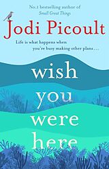 Couverture cartonnée Wish You Were Here de Jodi Picoult