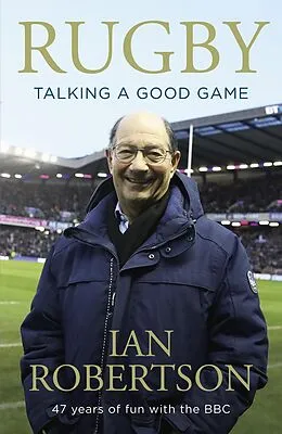 E-Book (epub) Rugby: Talking A Good Game von Ian Robertson