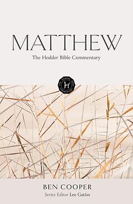 Livre Relié The Hodder Bible Commentary: Matthew de Ben Cooper