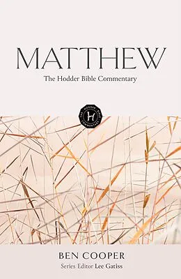 E-Book (epub) Hodder Bible Commentary: Matthew von Ben Cooper