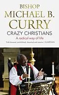 E-Book (epub) Crazy Christians von Bishop Michael B. Curry