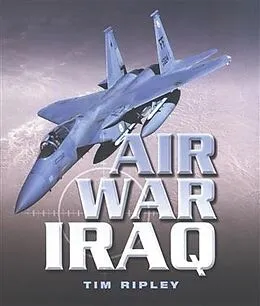 E-Book (epub) Air War Iraq von Tim Ripley