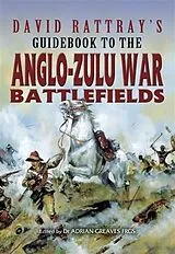 ePUB David Rattray's Guidebook to the Anglo-Zulu War von David Rattray