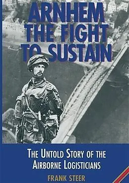 E-Book (epub) Arnhem The Fight to Sustain von Frank Steer