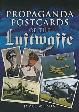 E-Book (epub) Propaganda Postcards of the Luftwaffe von James Wilson