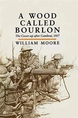 ePUB Wood Called Bourlon von William Moore
