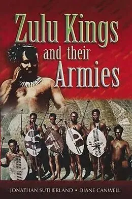 E-Book (epub) Zulu Kings and their Armies von Diane Canwell