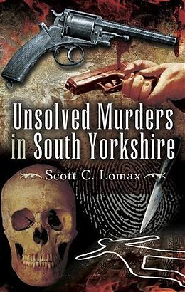 E-Book (epub) Unsolved Murders in South Yorkshire von Scott C Lornax