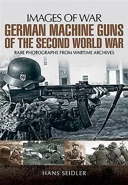 E-Book (epub) German Machine Guns in the Second World War von Hans Seidler