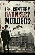 E-Book (pdf) 19th Century Barnsley Murders von Margaret Drinkall