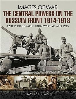 E-Book (epub) Central Powers on the Russian Front von David Bilton