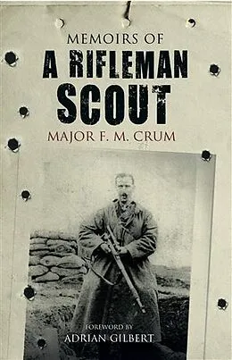 E-Book (epub) Memoirs of a Rifleman Scout von Major F M Crum
