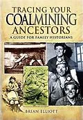 E-Book (epub) Tracing Your Coalmining Ancestors von Brian Elliott