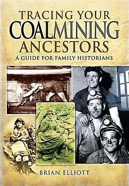 E-Book (epub) Tracing Your Coalmining Ancestors von Brian Elliott