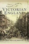 E-Book (pdf) Visitor's Guide to Victorian England von Michelle Higgs