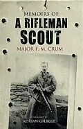E-Book (pdf) Memoirs of a Rifleman Scout von Major F M Crum
