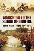 E-Book (pdf) Marching to the Sound of Gunfire von Patrick Delaforce