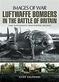 E-Book (pdf) Luftwaffe Bombers in the Battle of Britain von Andy Saunders