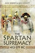 E-Book (epub) Spartan Supremacy 412-371 BC von Bob Bennett