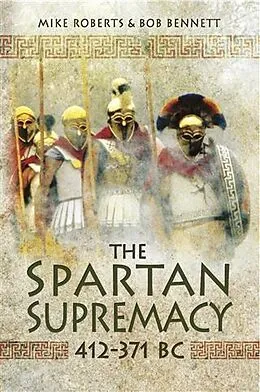 E-Book (epub) Spartan Supremacy 412-371 BC von Bob Bennett