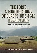 E-Book (epub) Forts and Fortifications of Europe 1815-1945 von J. E Kaufmann