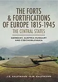 E-Book (pdf) Forts and Fortifications of Europe 1815-1945 von J. E Kaufmann