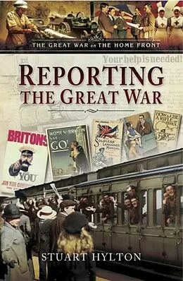PDF Reporting the Great War von Stuart Hylton