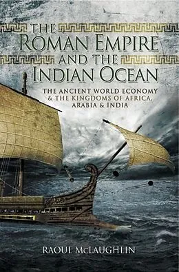 E-Book (pdf) Roman Empire and the Indian Ocean von Raoul McLaughlin