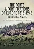 E-Book (pdf) Forts and Fortifications of Europe 1815- 1945 von J. E Kaufmann