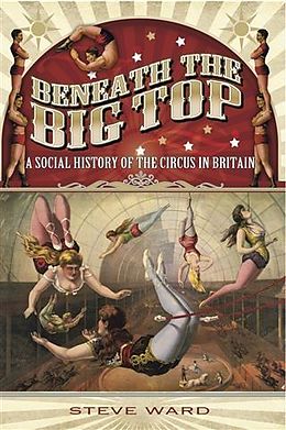 eBook (epub) Beneath the Big Top de Steve Ward