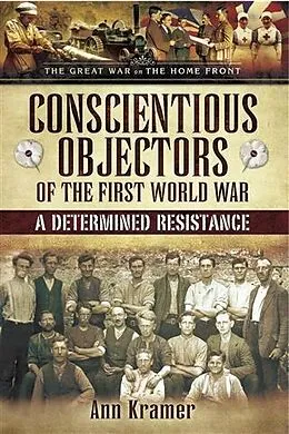 ePUB Conscientious Objectors of the First World War von Ann Kramer