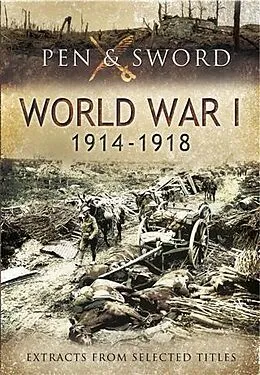E-Book (epub) Anthology of World War One 1914-1918, Extracts from Selected Titles von Pen and Sword