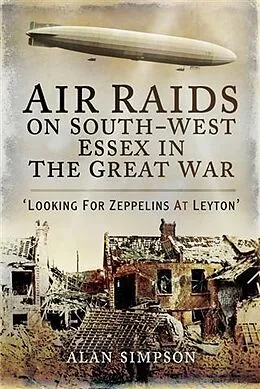 E-Book (pdf) Air Raids on South-West Essex in the Great War von Alan Simpson