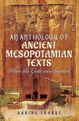 E-Book (epub) Anthology of Ancient Mesopotamian Texts von Sabine Franke