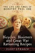E-Book (epub) Bicycles, Bloomers and Great War Rationing Recipes von Vicky Straker