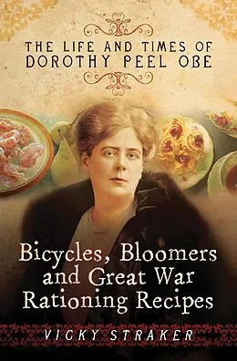 E-Book (epub) Bicycles, Bloomers and Great War Rationing Recipes von Vicky Straker